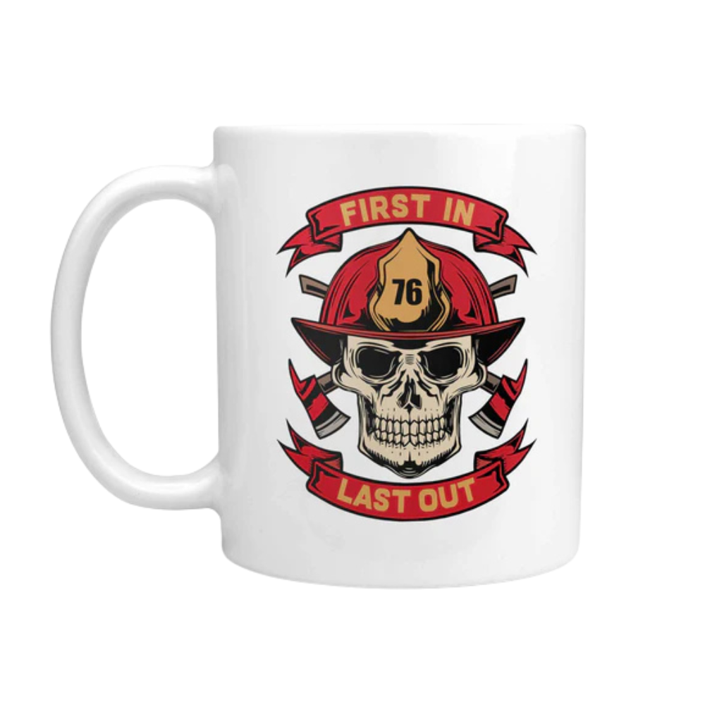 First In Last Out Firefighter Ceramic Mug