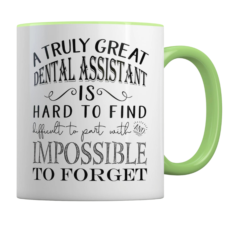 Dental Assistant Gift for Dental Assistant Week A Truly Great Dental Assistant is Hard to Find Mug