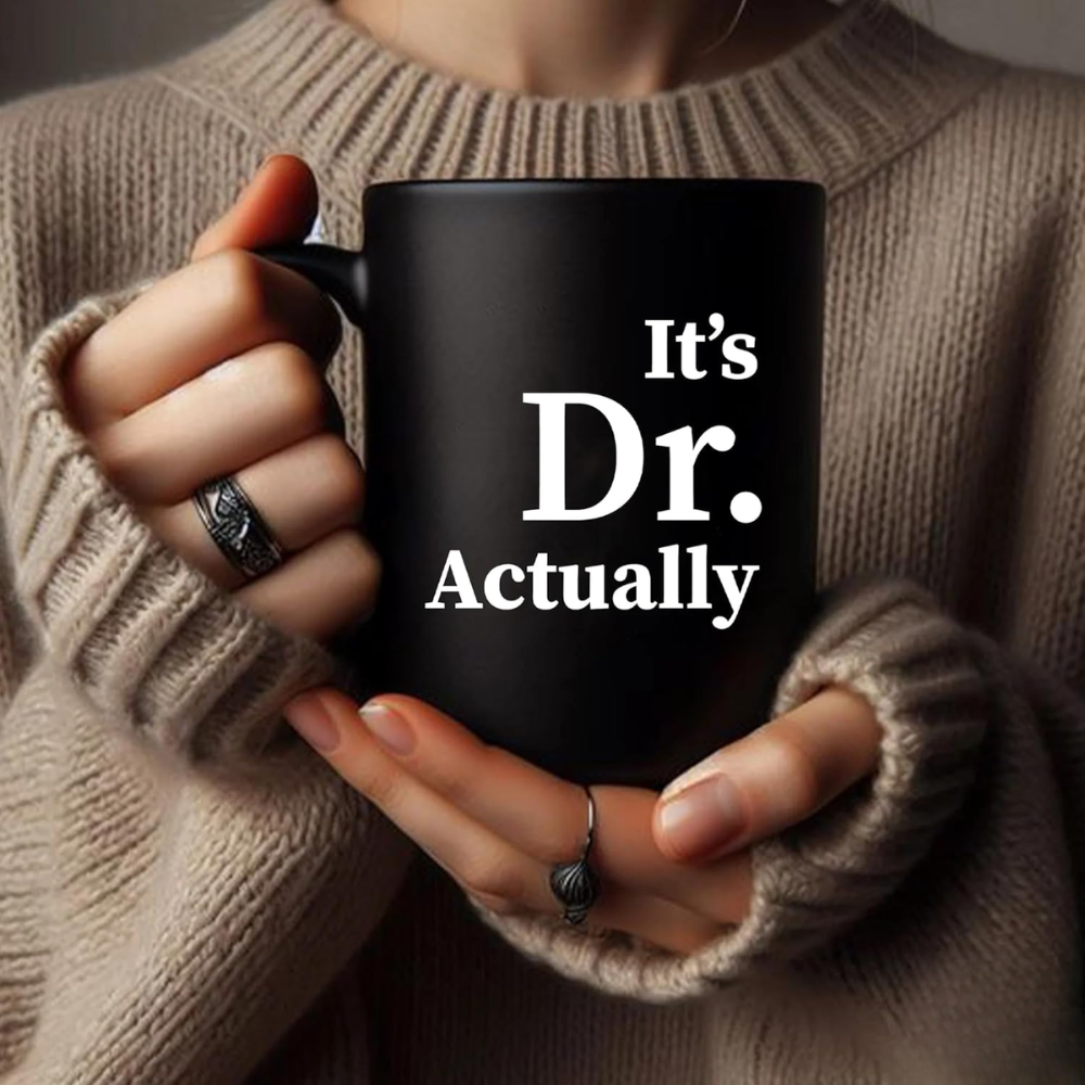 11 oz Personalized Its Dr Actually Ceramic Coffee Mug Graduation Drinkware