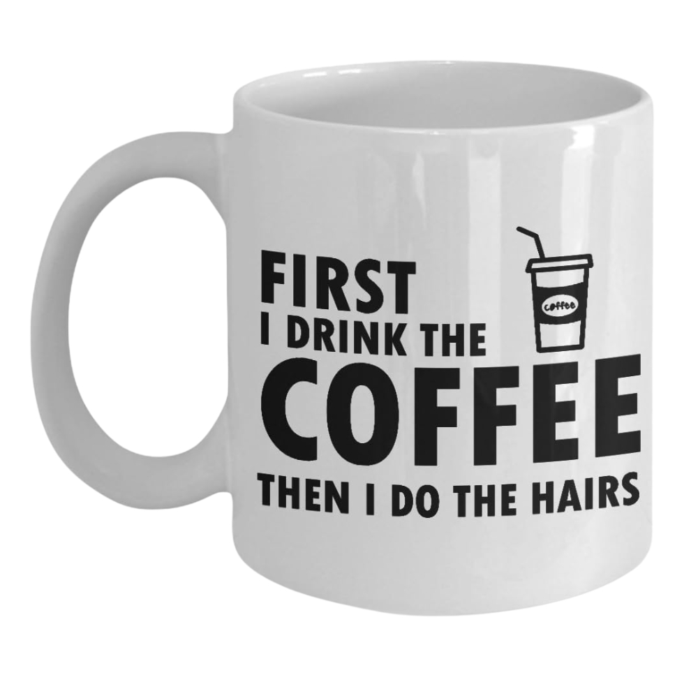 Best Coffee Mug- Hairstylist Gifts Ideas for Men and Women