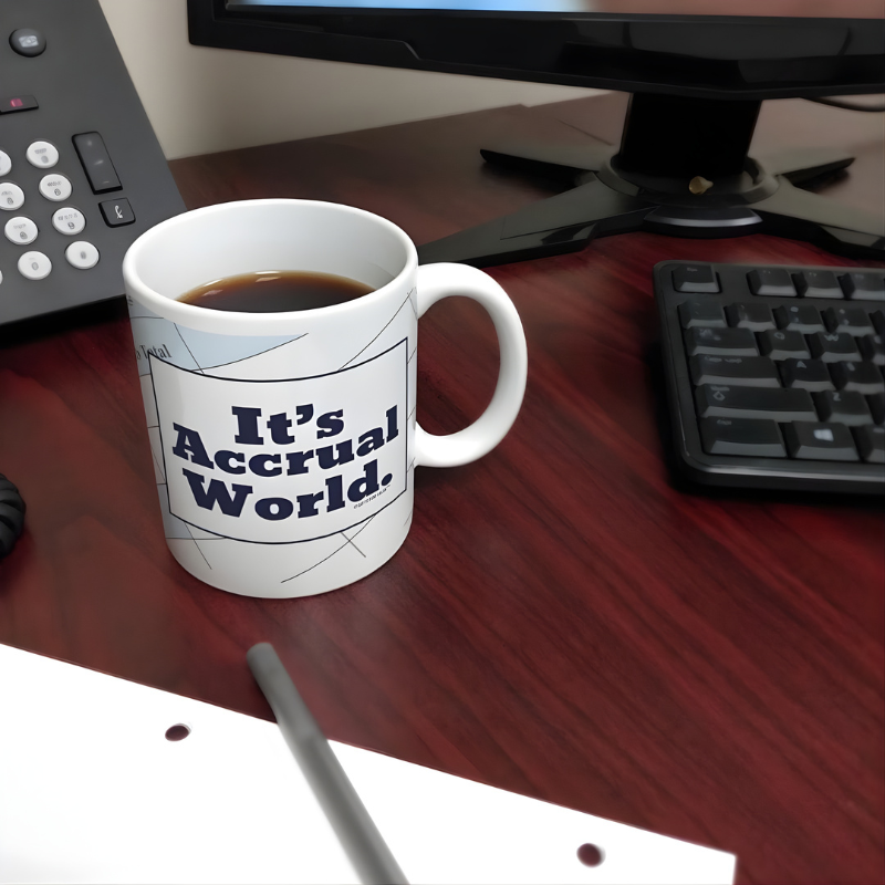Funny Its Accrual World Accounting Coffee Mug CPA Gift