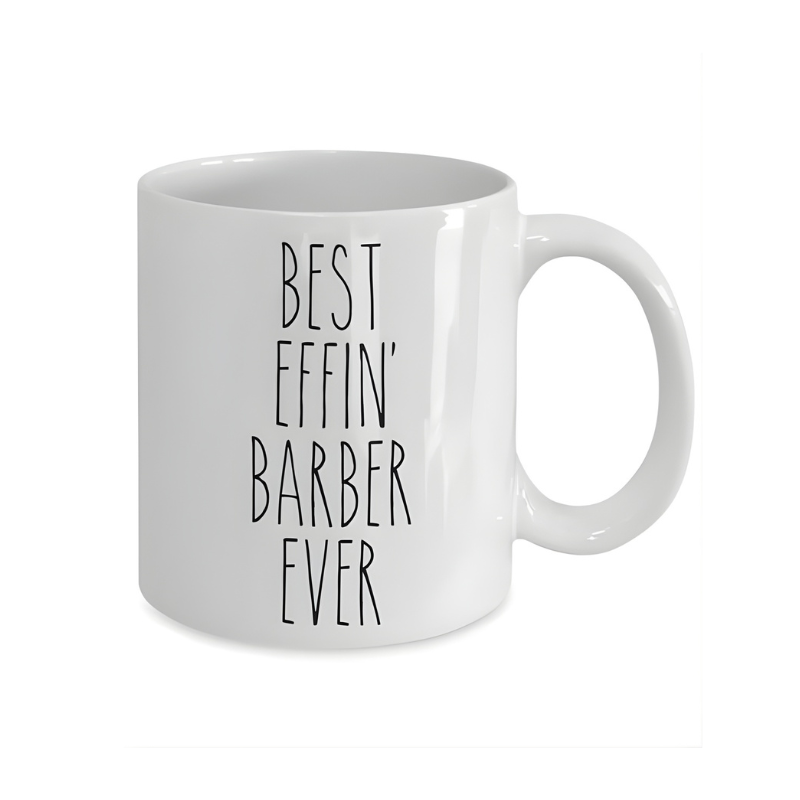 Funny Best Effin Barber Ever Barber Gift Coffee Mug Hair Stylist Appreciation Cup