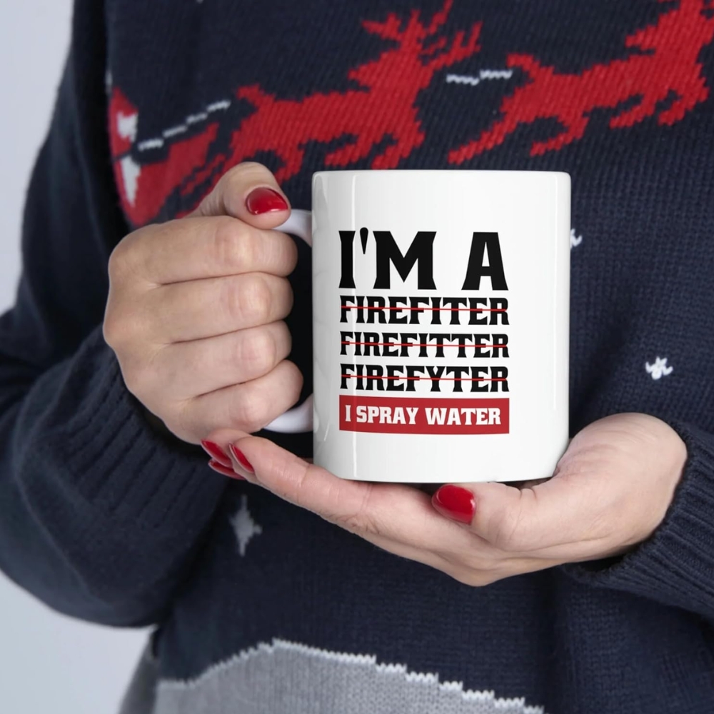 Personalized I'm A Firefiter Firefitter Firefyter, I Spray Water Customized Firefighter Mug
