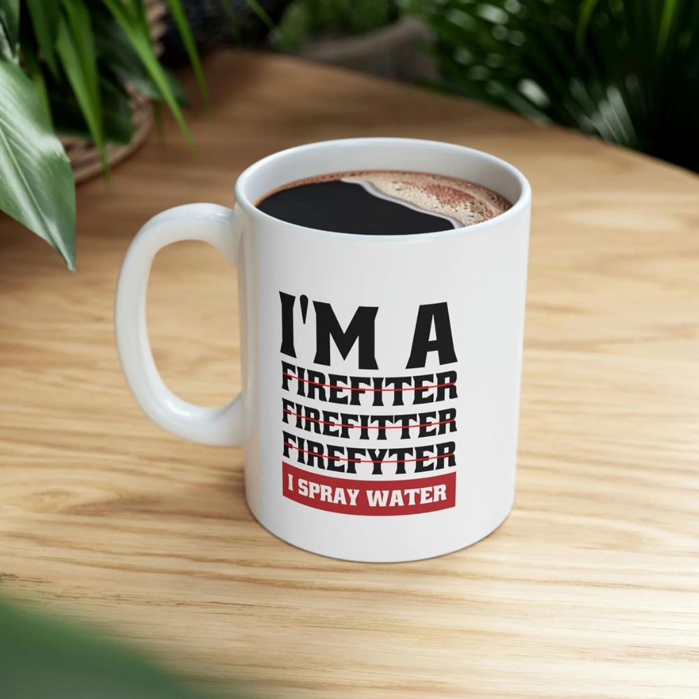 Personalized I'm A Firefiter Firefitter Firefyter, I Spray Water Customized Firefighter Mug