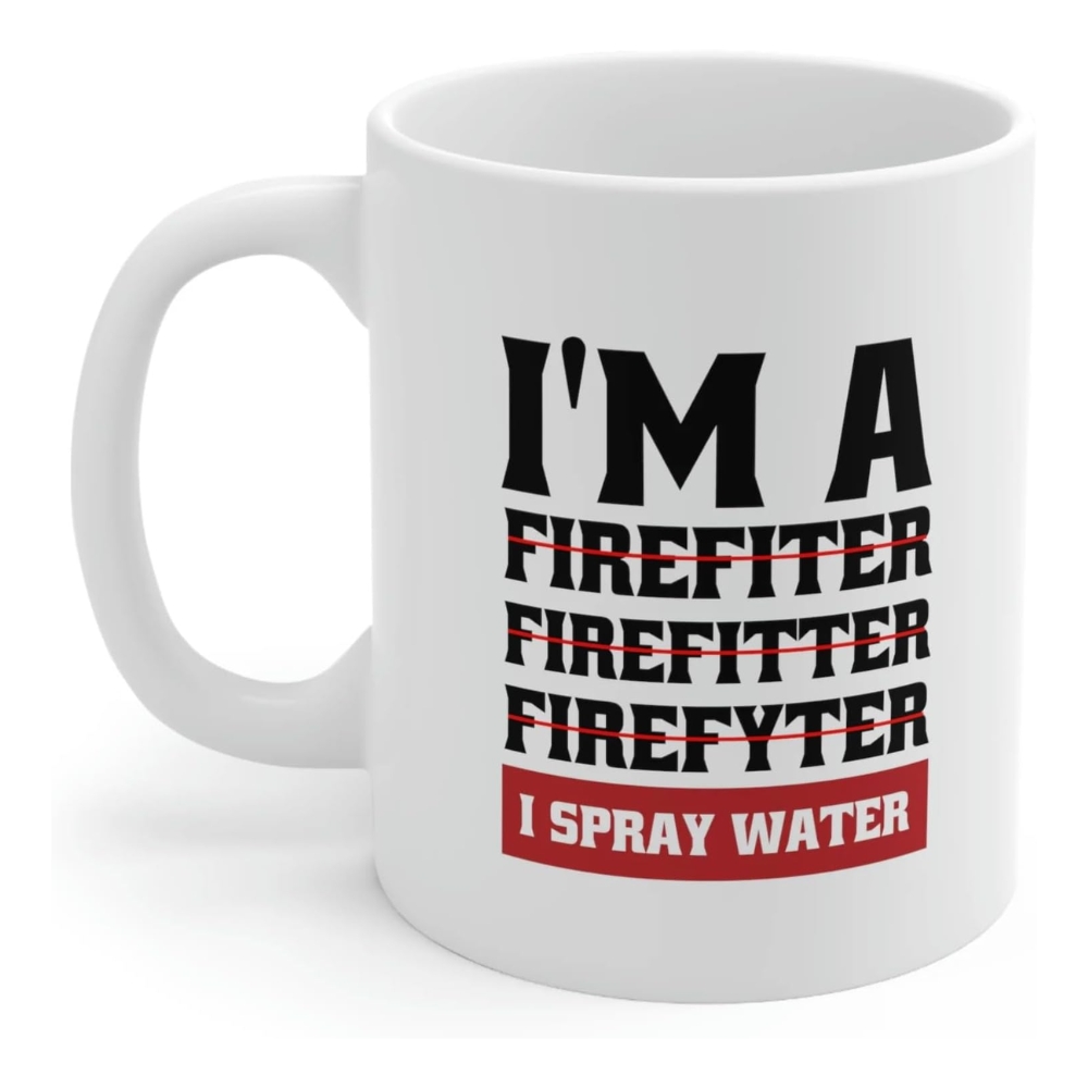 Personalized I'm A Firefiter Firefitter Firefyter, I Spray Water Customized Firefighter Mug