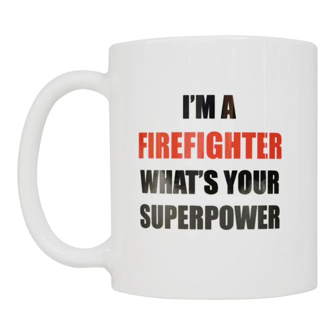 Funny Firefighter Coffee Mug Whats Your Superpower