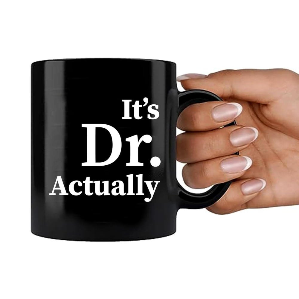 11 oz Personalized Its Dr Actually Ceramic Coffee Mug Graduation Drinkware