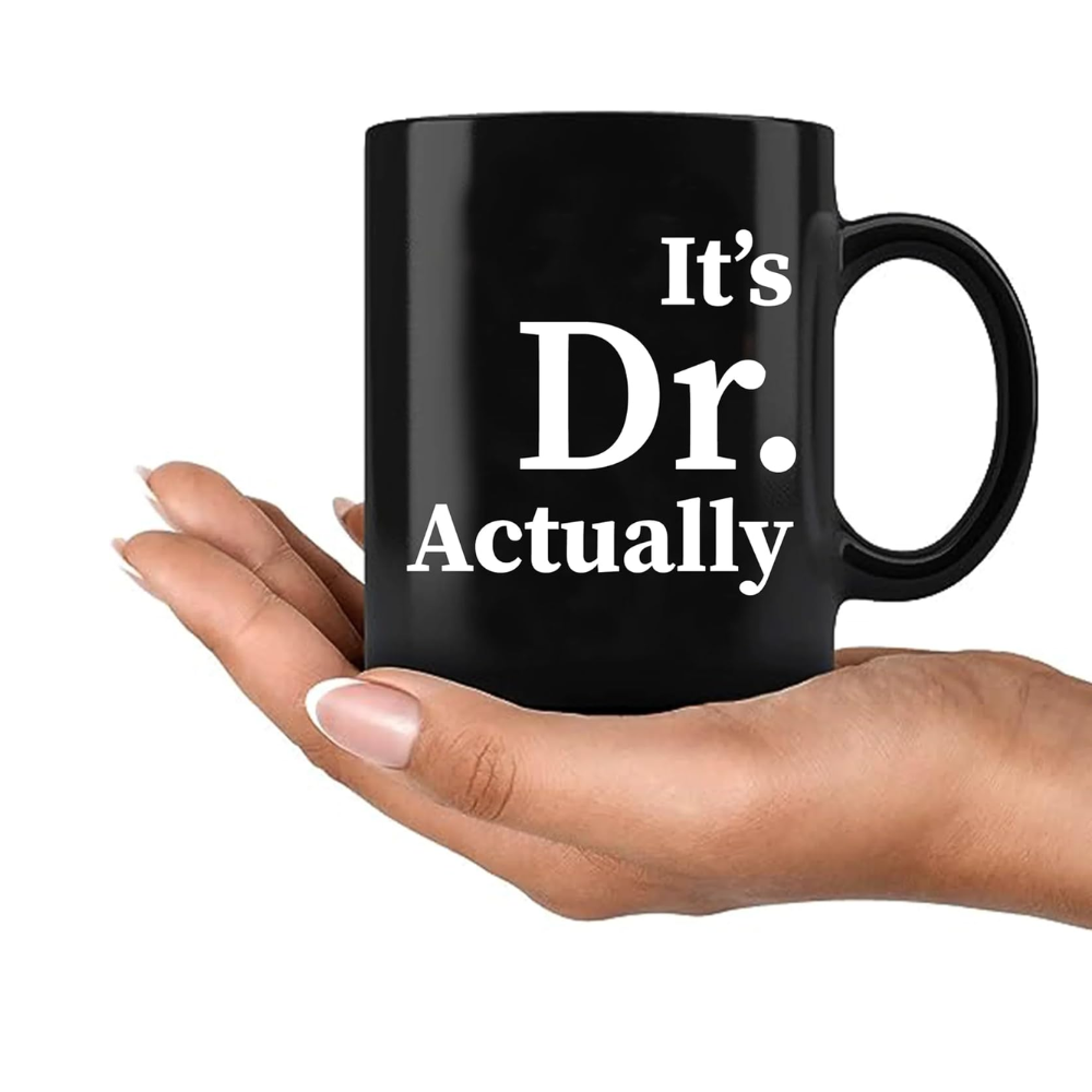 11 oz Personalized Its Dr Actually Ceramic Coffee Mug Graduation Drinkware