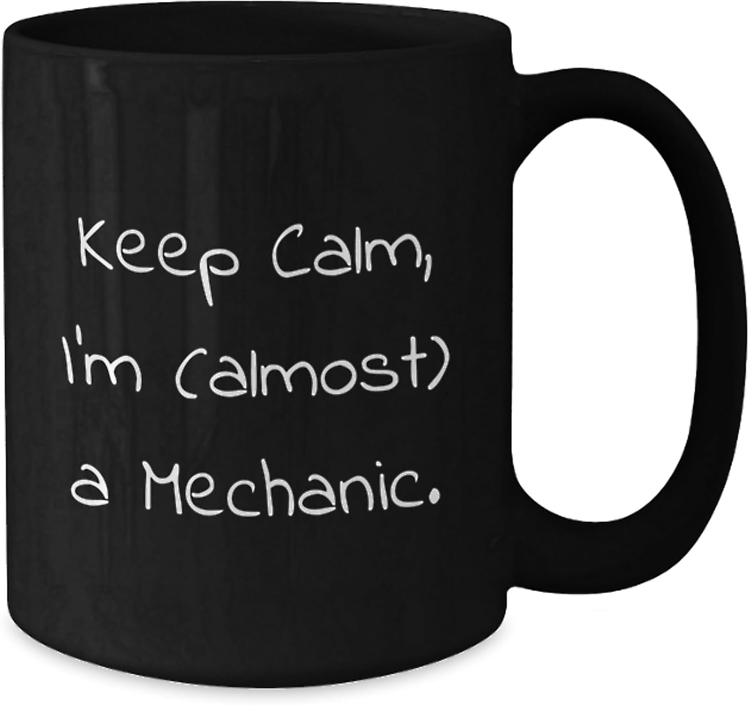Cute Mechanic Gift Coffee Mug Keep Calm Almost Mechanic Cup