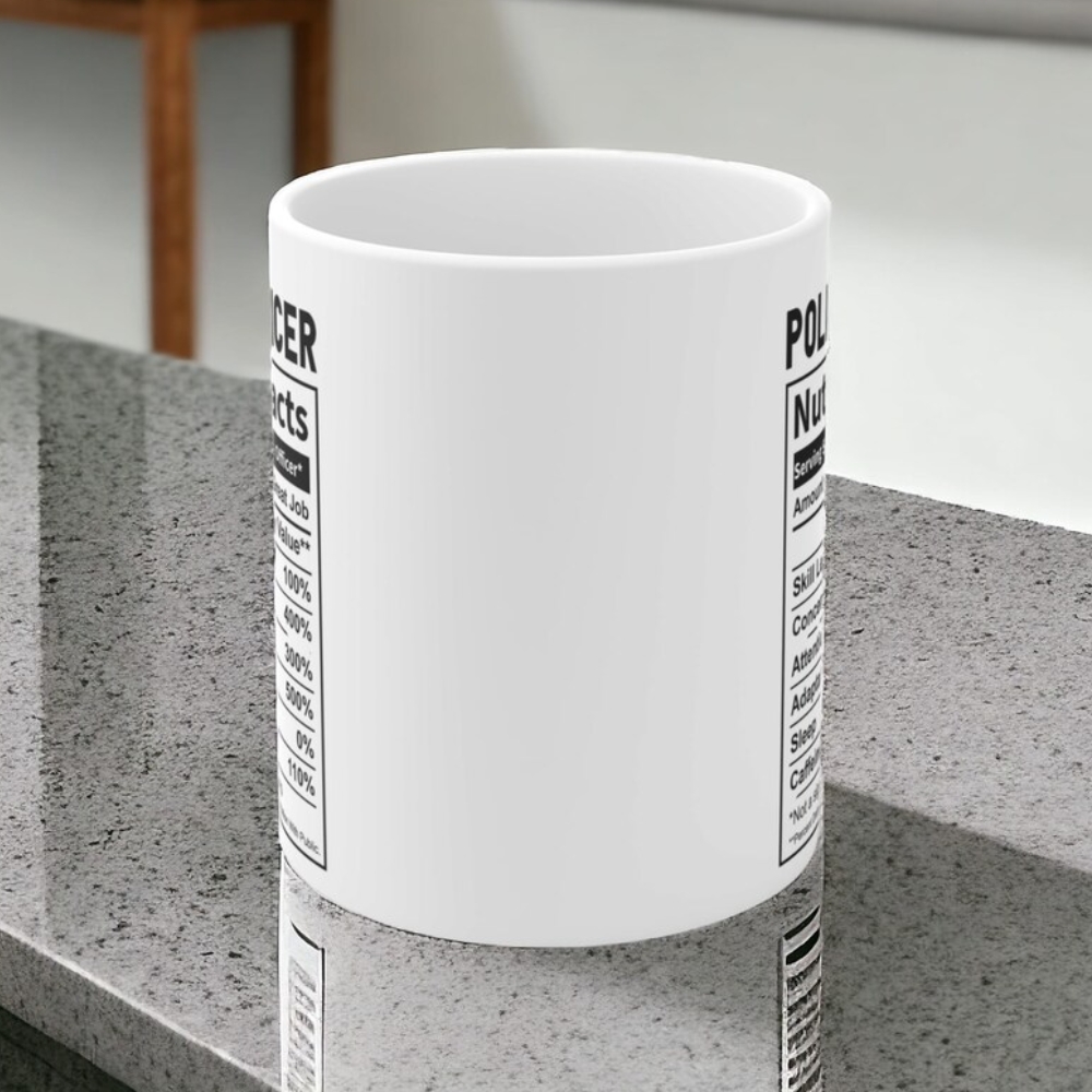 Police mug Nutritional Facts Gift Coffee Tea Cup - cop -law - enforcement mug
