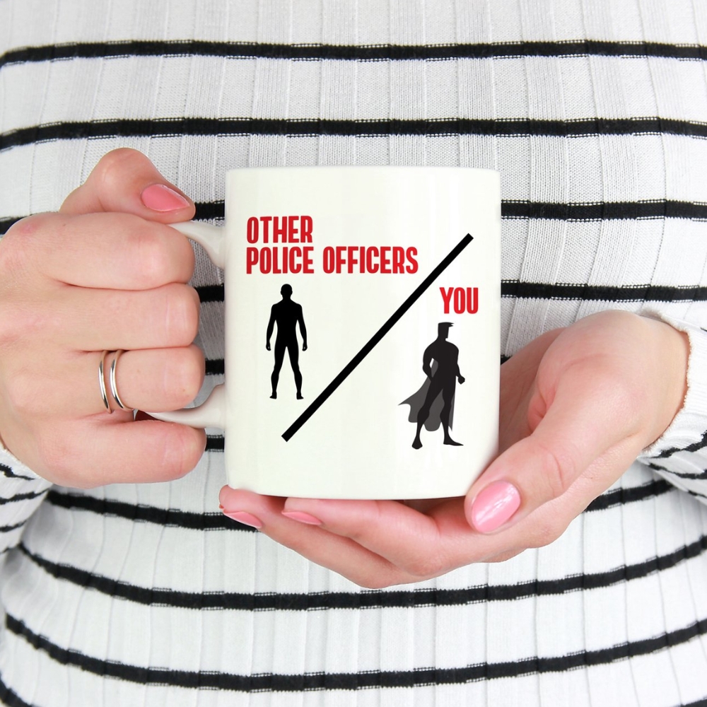 Police Officer Appreciation Meme or Quotes White Ceramic Coffee & Tea Mug (15oz)