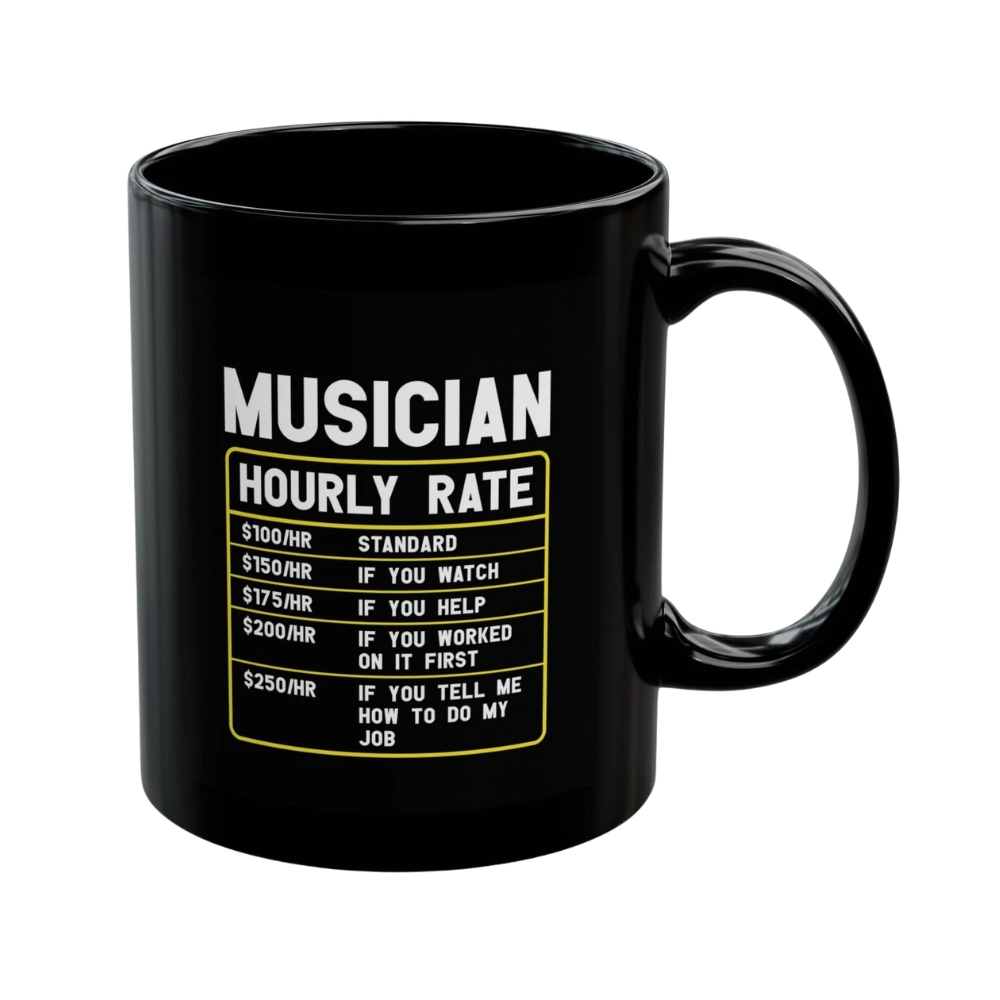 Musician's Hourly Rate Mug | Funny Coffee Cup for Musicians,
