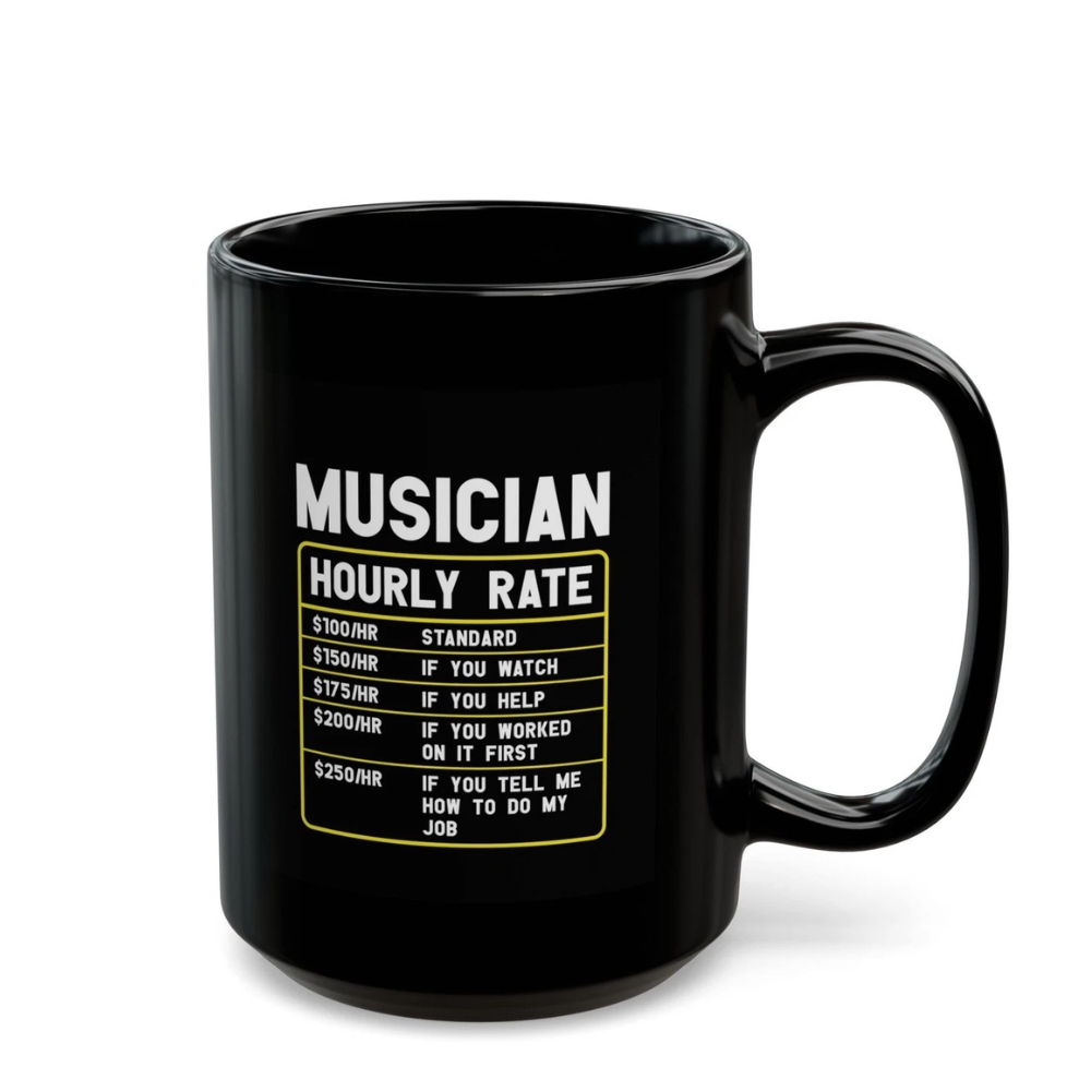 Musician's Hourly Rate Mug | Funny Coffee Cup for Musicians,