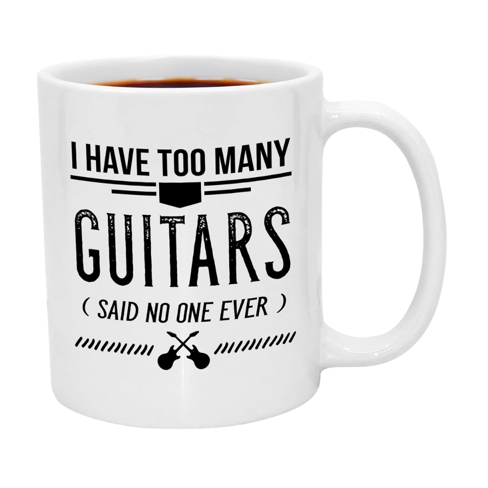 Casitika I Have Too Many Guitars Said No One Ever 11 oz Funny Coffee Mug