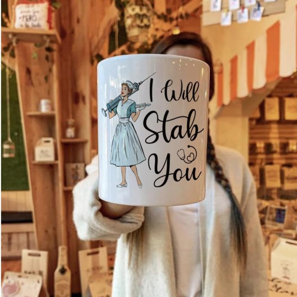 Funny I Will Stab You Mug Nurse Gift for Women Nurse Practitioner