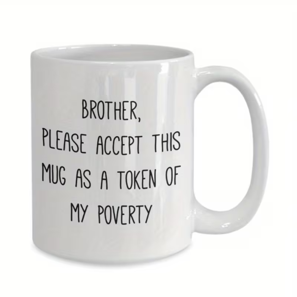 1pc, "to Bro"Ceramic Mug, [ Brother Mug - Durable Ceramic]
