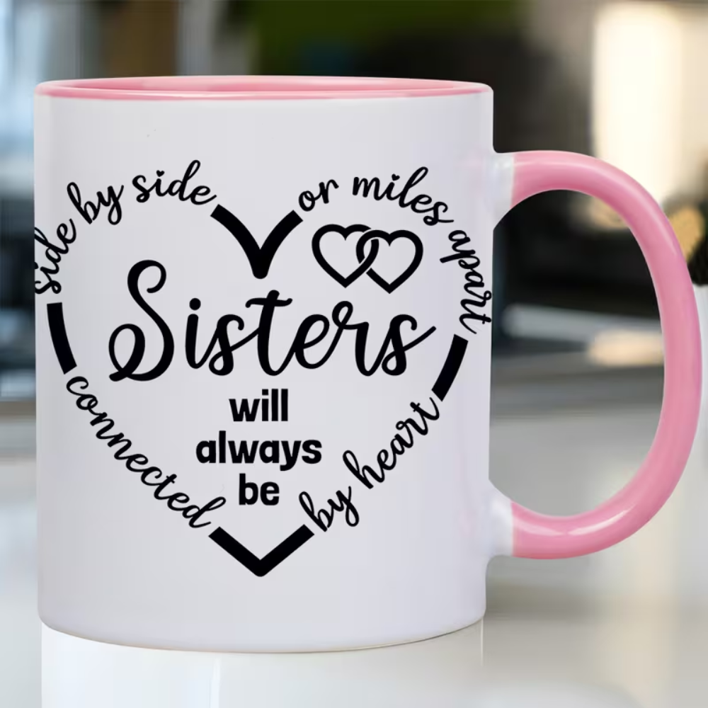 11oz Sisters Connected by Heart Mug - Heart-Shaped Bond Gift for Female