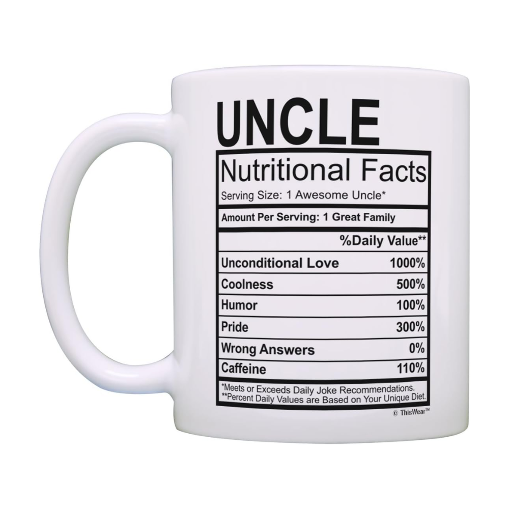 11 oz Ceramic New Uncle Nutritional Facts Coffee Mug Funny Drinkware