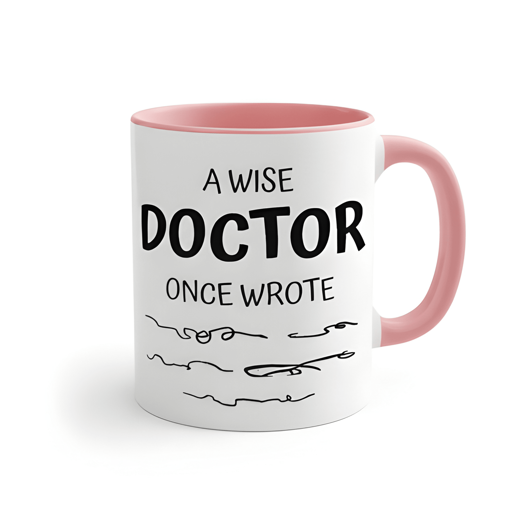 11 oz Ceramic Doctor Quote Coffee Mug Drinkware 1pc