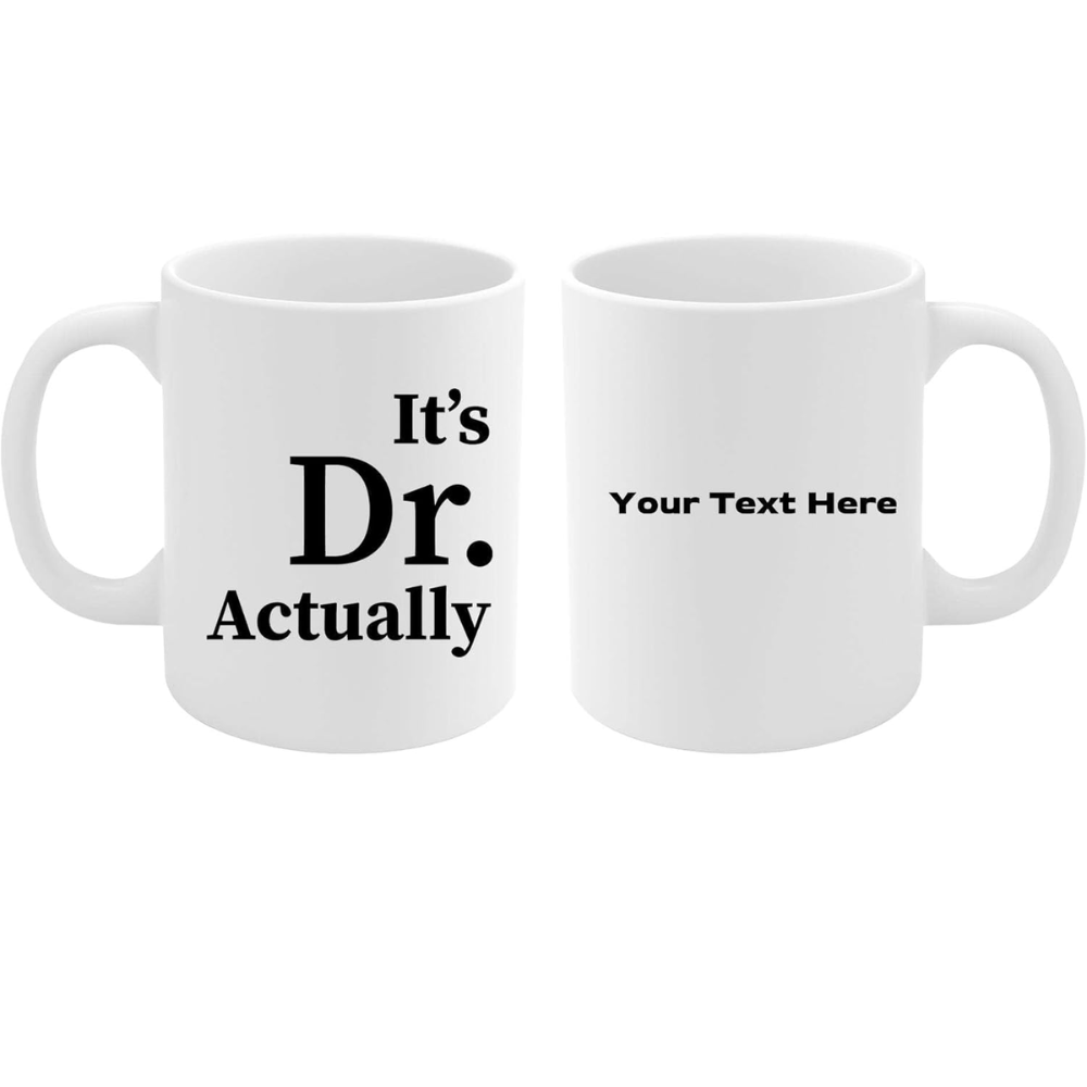 11 oz Personalized Its Dr Actually Ceramic Coffee Mug Graduation Drinkware