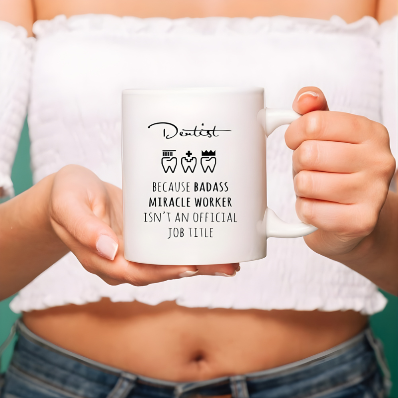 Funny Because Badass Worker Doctor Dentist Coffee Mug Inspirational Appreciation Gift