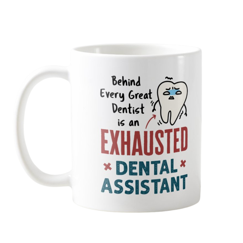 Funny Dental Assistant Exhausted Quote Two Tone Coffee Mug