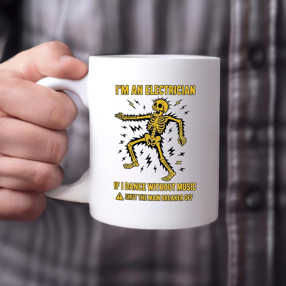  I'm An Electrician If I Dance Without Music Electrician 