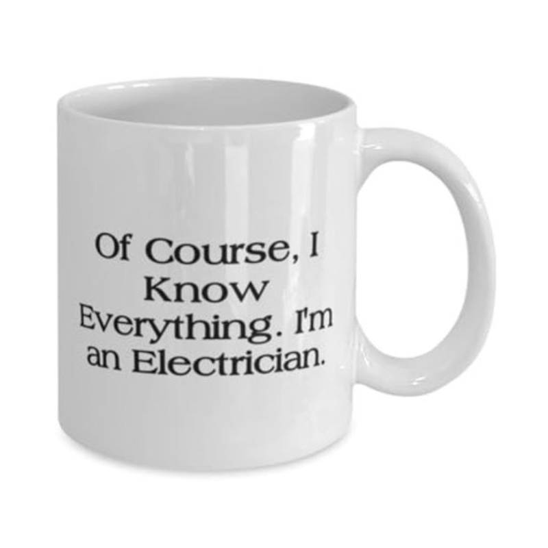 Electrician Gifts For Men Women Of Course I Know Everything