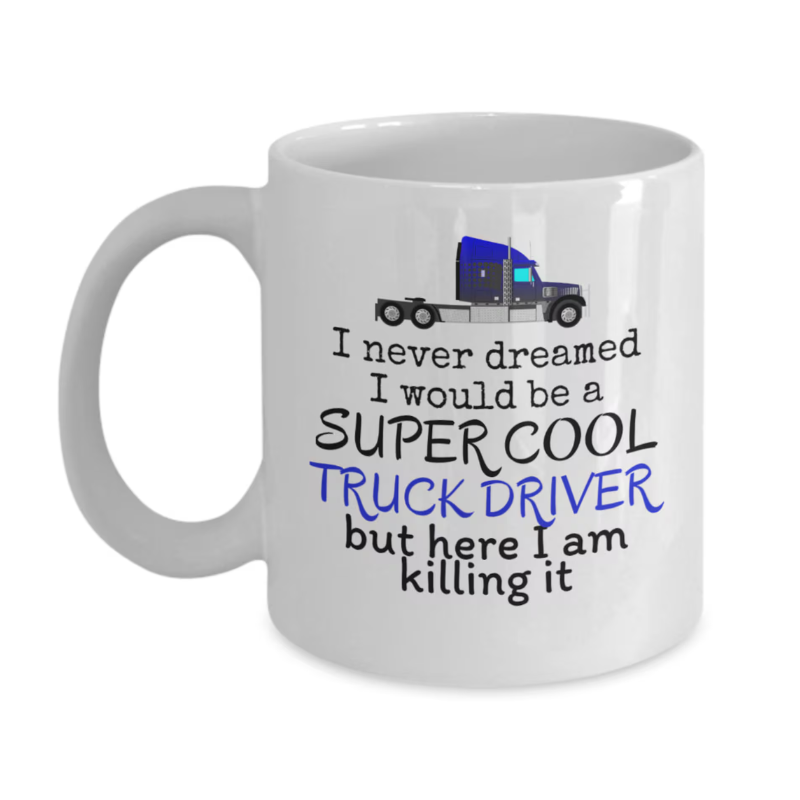 Super Cool Truck Driver Trucker Coffee Mug  Funny Gifts For Truck Drivers
