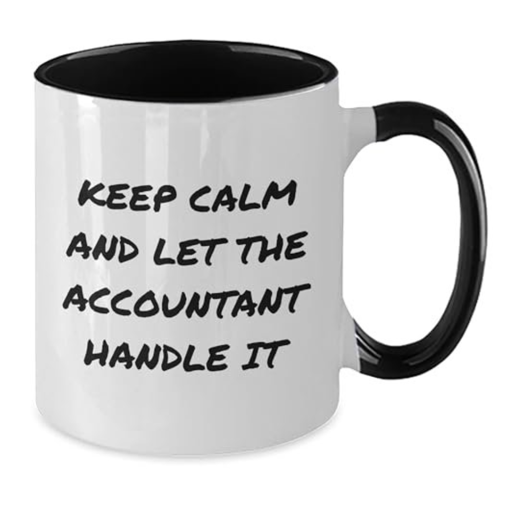 Keep Calm And Let The Accountant Handle It Two Tone Coffee Mug