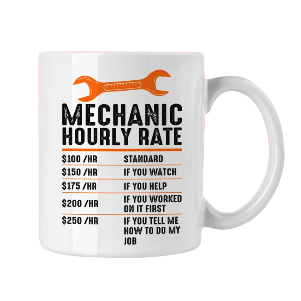 Funny Mechanic Hourly Rate Mug: Auto Garage Gift