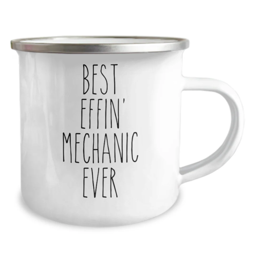 Gift For Mechanic Best Effin' Mechanic Ever Camping Mug Coffee Cup Funny Coworker Gifts