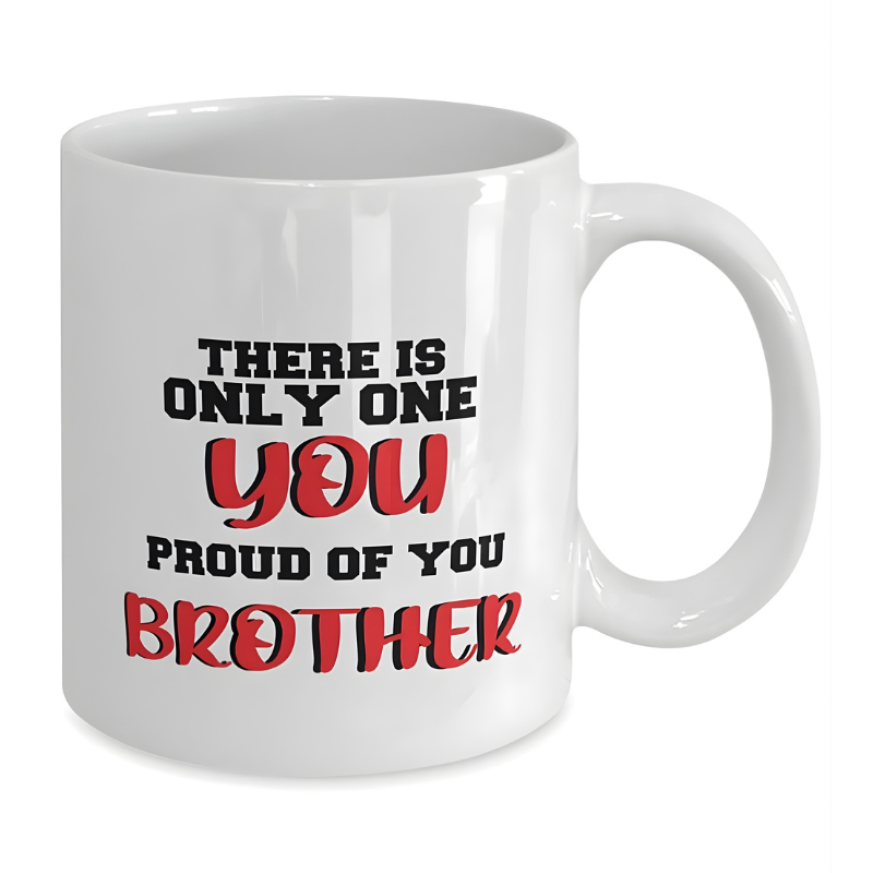 Proud Of You Brother Printed Coffee Mug