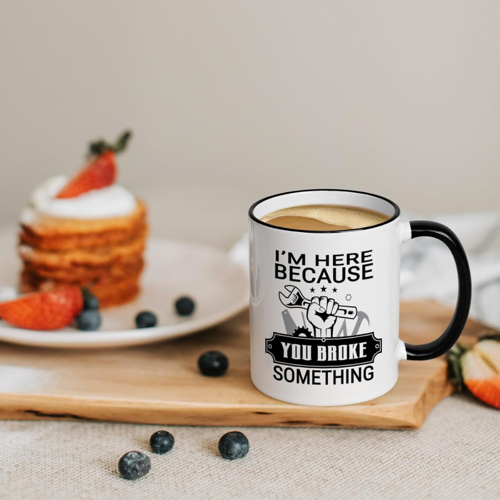 Funny Mechanic You Broke Something Mug