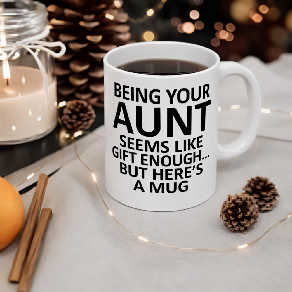 Aunt Message Printed Ceramic 11 Oz Coffee Mug For Daily Use
