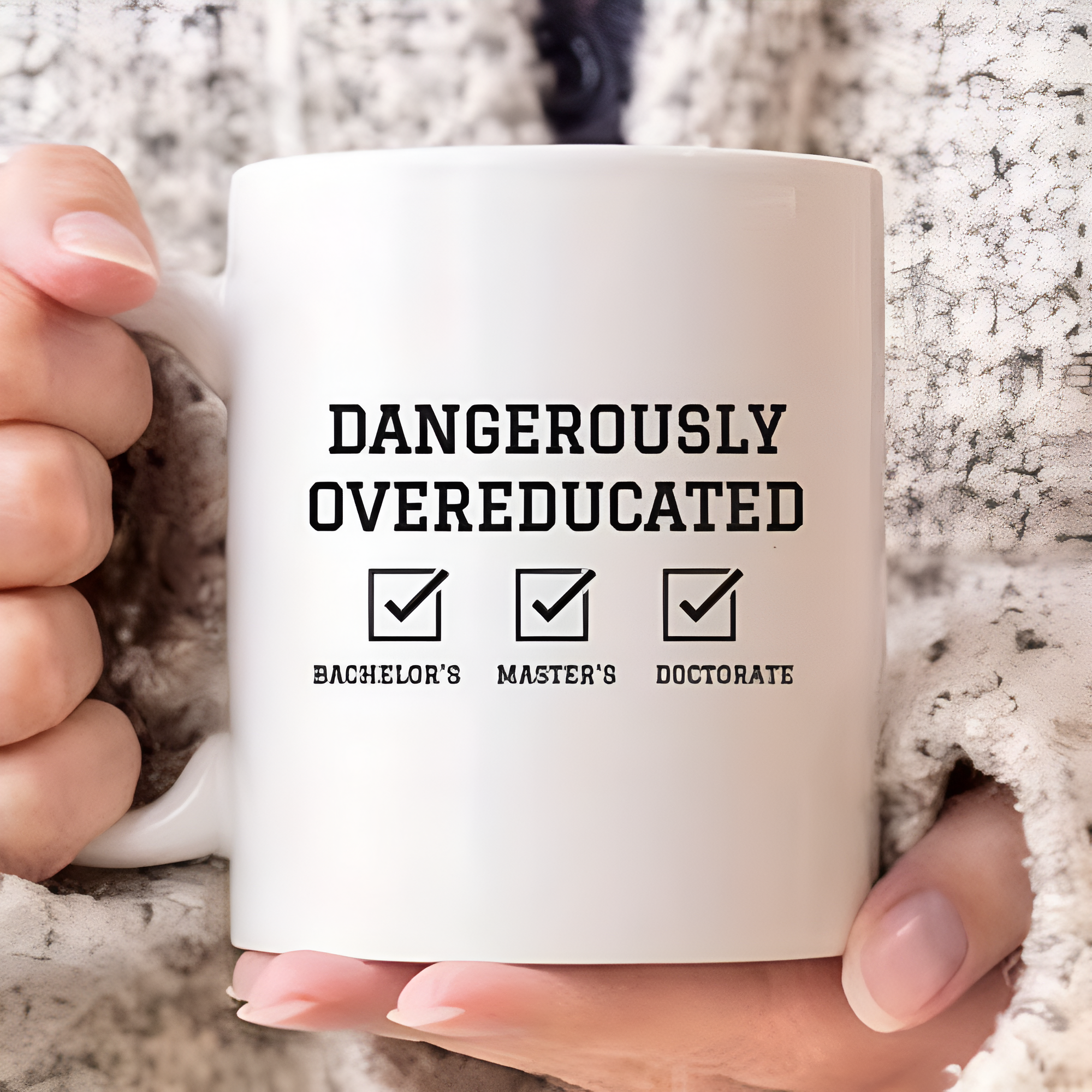11 oz Ceramic Dangerously Overeducated Doctor Graduation Coffee Mug