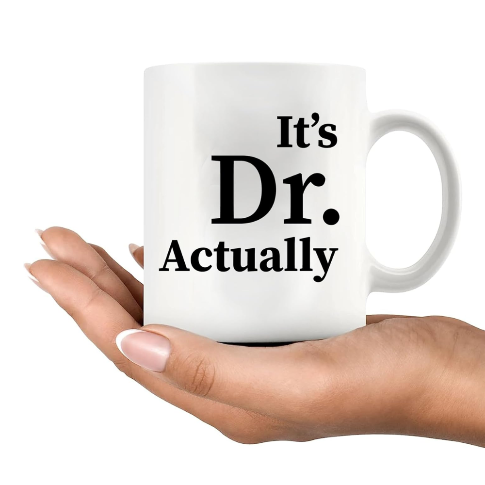 11 oz Personalized Its Dr Actually Ceramic Coffee Mug Graduation Drinkware