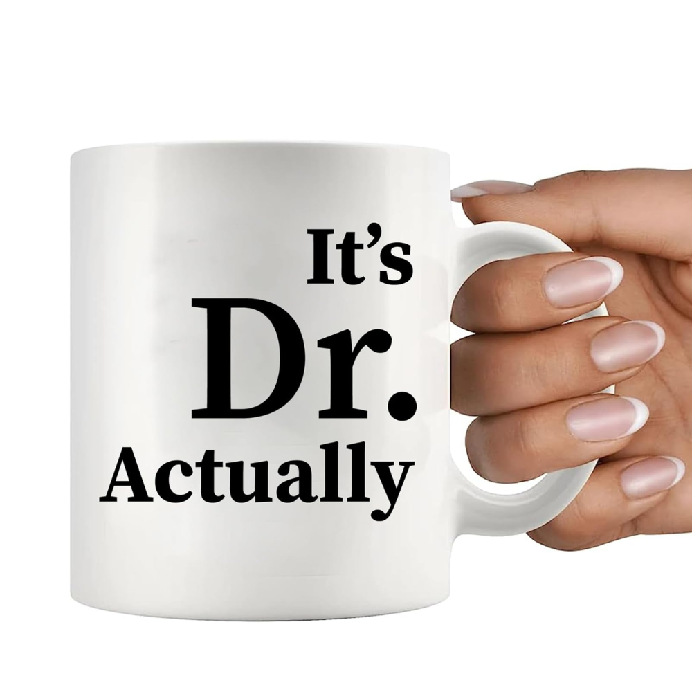 11 oz Personalized Its Dr Actually Ceramic Coffee Mug Graduation Drinkware