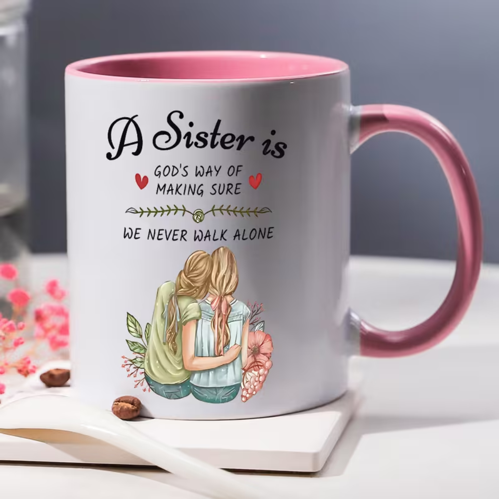 [ Sister Coffee Mug ] 1pc, "Sisters Are God'S Way for Us to Never Be Alone" 11 Oz Ceramic Coffee Mugs Make Perfect Gifts for Best Friends on Birthdays, Anniversaries And Christmas