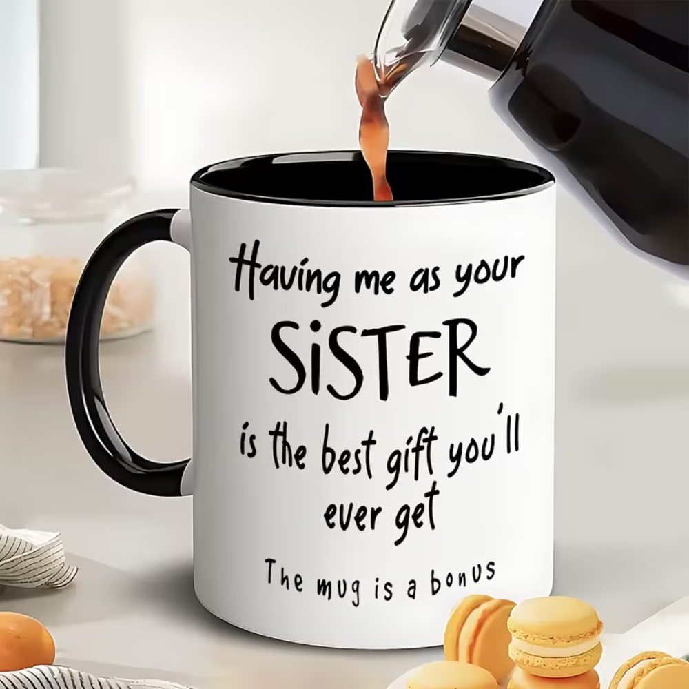 1pc, 11oz, Sisterly Gift Ceramic Coffee Mug/tea Cup. A Cup/mug Printed with Heartfelt 