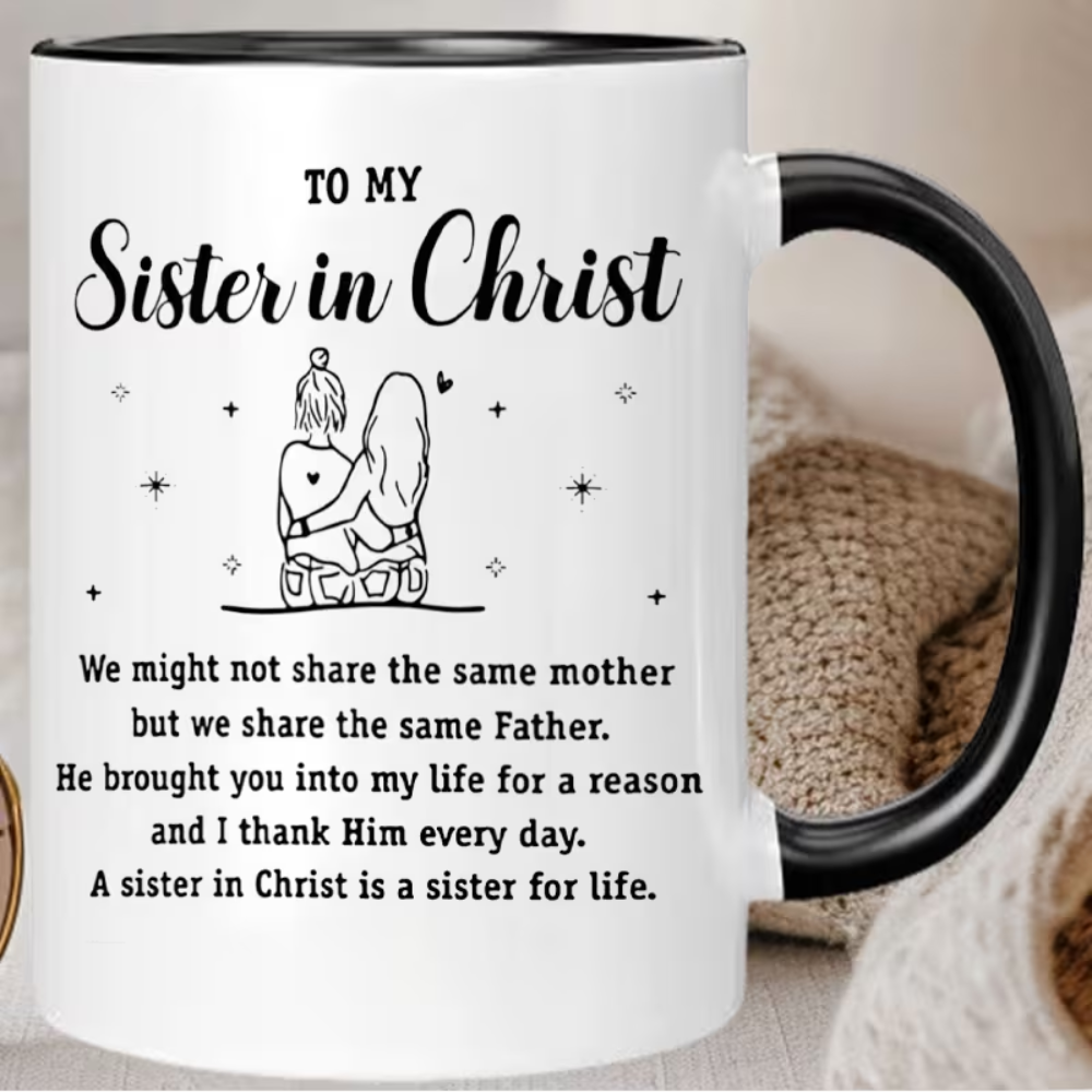 Christian Sister Ceramic Coffee Mug - Insulated Reusable Religious Gift with "to My Sister in Christ" Inspirational Quote, Heartfelt Christian Gift for Women, Hand Wash Only, Durable Ceramic Cup for Hot Beverages, Spiritual Coffee Mug