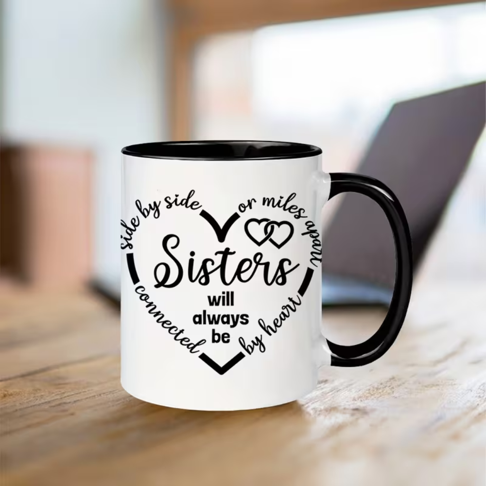 11oz Sisters Connected by Heart Mug - Heart-Shaped Bond Gift for Female