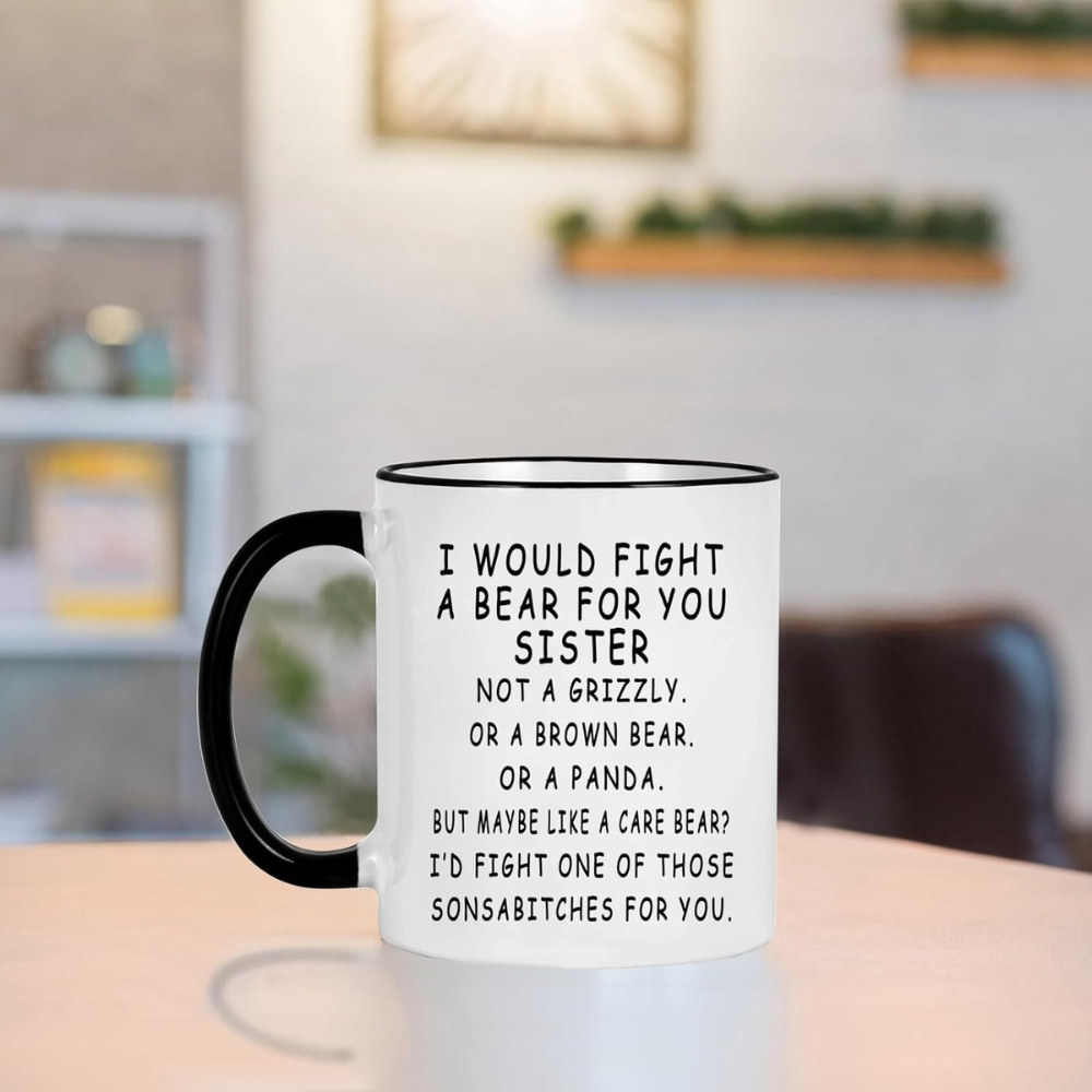 Sisters in Law Gifts, I Would Fight A Bear For You Sisters Mug
