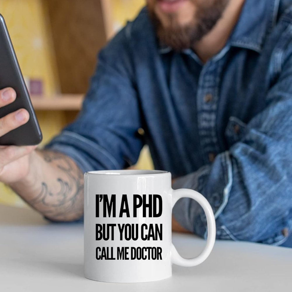 11 oz Personalized Im a PhD Call Me Doctor Ceramic Coffee Mug