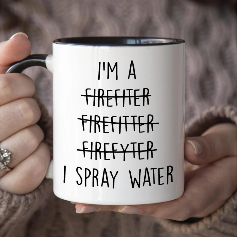 Funny Firefighter Coffee Mug Fireman Appreciation Gift White Ceramic Coffee Cup 11 Oz