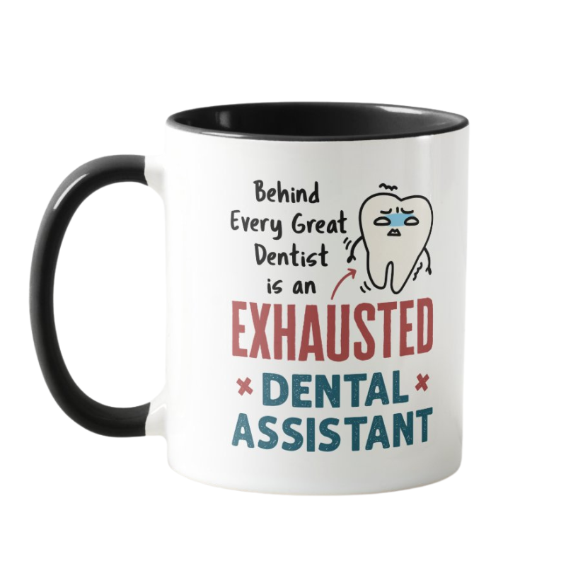 Funny Dental Assistant Exhausted Quote Two Tone Coffee Mug