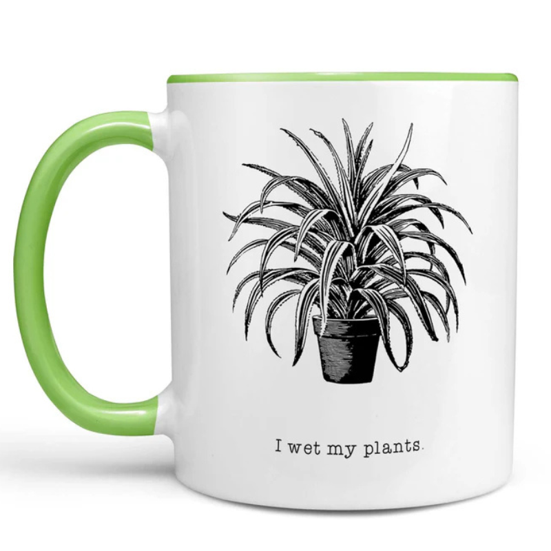 I Wet My Plants Coffee Mug