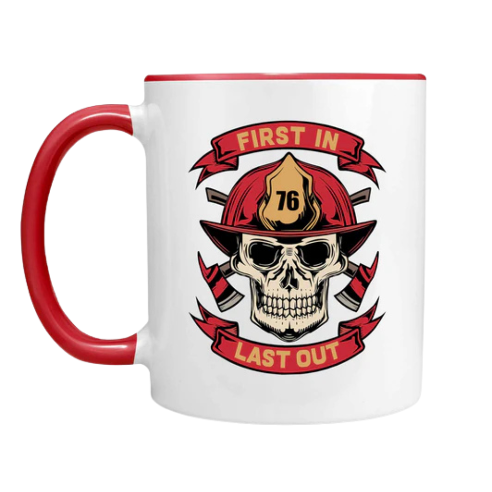 First In Last Out Firefighter Ceramic Mug