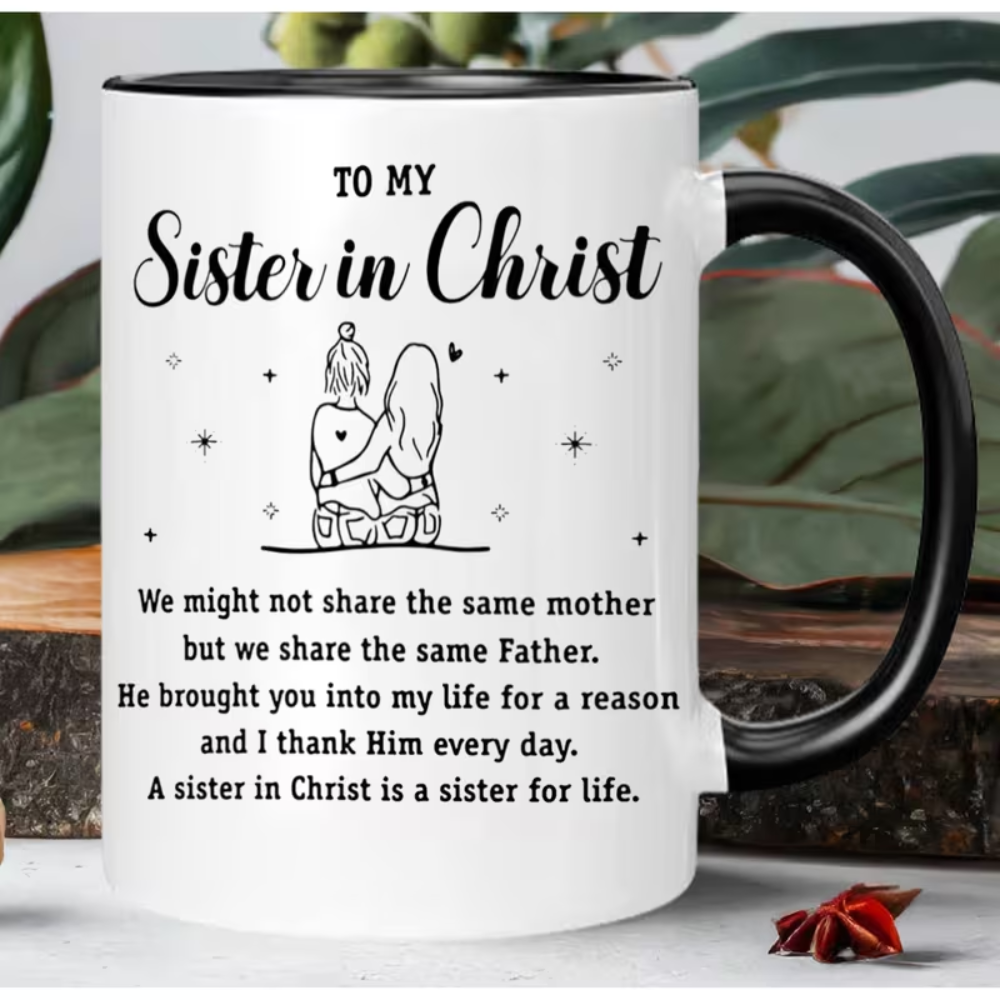 Christian Sister Ceramic Coffee Mug - Insulated Reusable Religious Gift with "to My Sister in Christ" Inspirational Quote, Heartfelt Christian Gift for Women, Hand Wash Only, Durable Ceramic Cup for Hot Beverages, Spiritual Coffee Mug