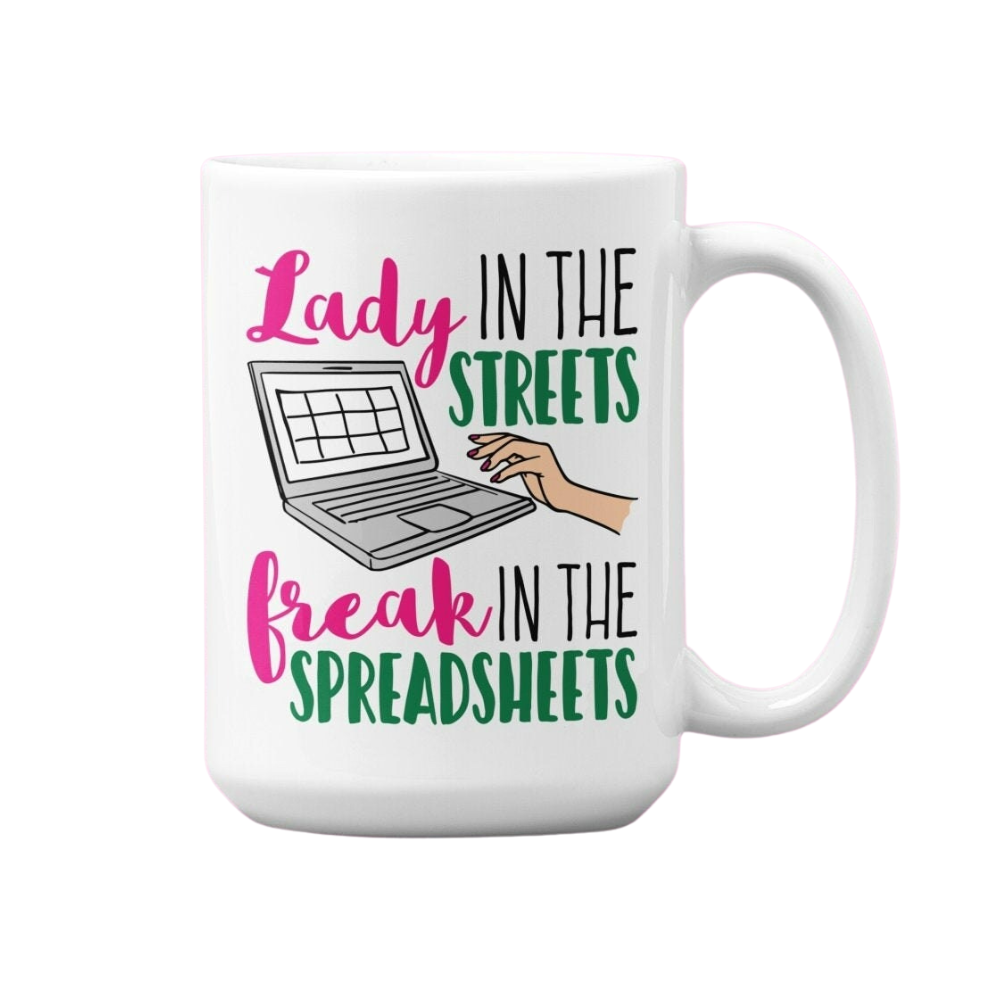 Lady In The Streets, Freak In The Spreadsheets Printed Mug
